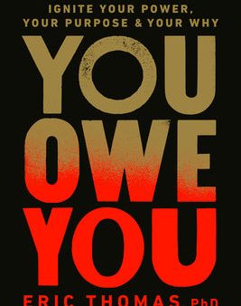 You Owe You: Ignite Your Power, Your Purpose, and Your Why Discount