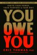 You Owe You: Ignite Your Power, Your Purpose, and Your Why Discount