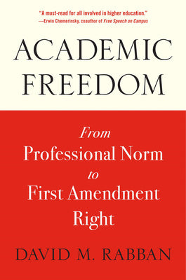 Academic Freedom: From Professional Norm to First Amendment Right For Discount