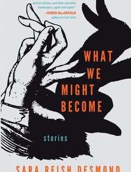 What We Might Become: Stories For Sale