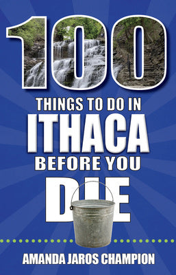 100 Things to Do in Ithaca Before You Die Cheap