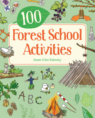 100 Forest School Activities For Cheap