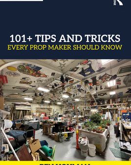 101+ Tips and Tricks Every Prop Maker Should Know Online now