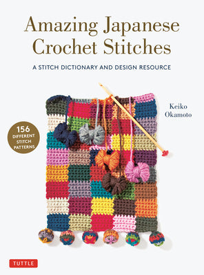 Amazing Japanese Crochet Stitches: A Stitch Dictionary and Design Resource (156 Stitches with 7 Practice Projects) Cheap